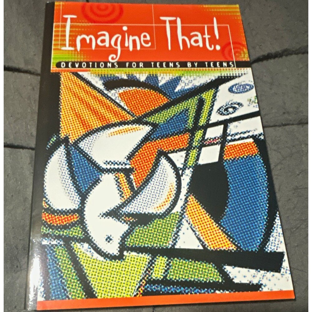 Imagine That! Devotions for Teens by Teens - Christian Devotional: NEW